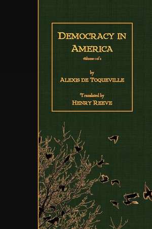 Democracy in America de Alexis De Toqueville