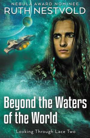 Beyond the Waters of the World de Ruth Nestvold