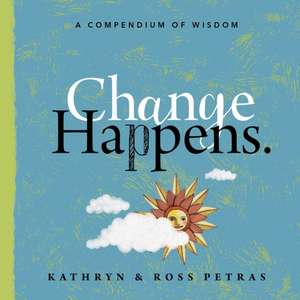 Change Happens de Kathryn Petras