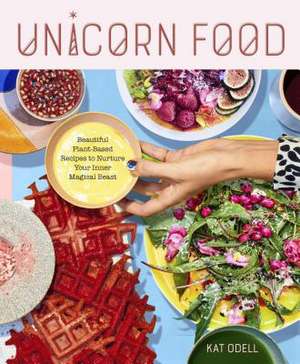 Unicorn Food de Kat Odell