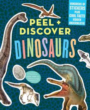 Peel + Discover: Dinosaurs de Workman Publishing