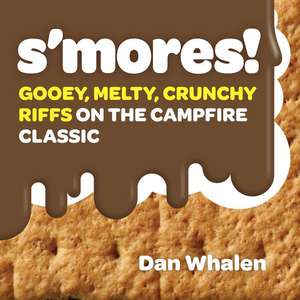 S'Mores! de Dan Whalen