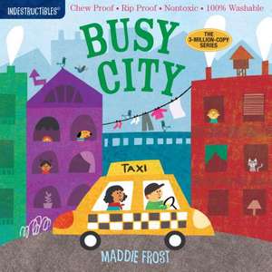 Indestructibles: Busy City de Maddie Frost