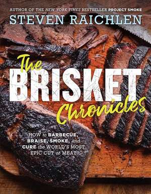 Brisket Chronicles de Steven Raichlen