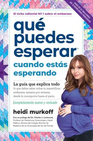 Qué Puedes Esperar Cuando Estás Esperando de Heidi Murkoff