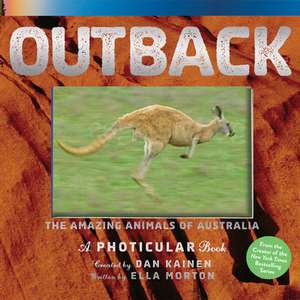 Outback: The Amazing Animals of Australia: A Photicular Book de Dan Kainen