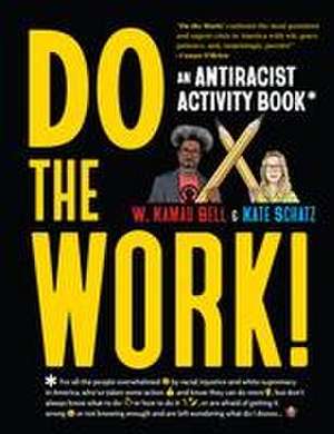 Do the Work! de W. Kamau Bell