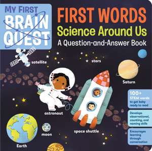 My First Brain Quest First Words: Science Around Us de Workman Publishing