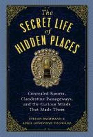 The Secret Life of Hidden Places de Stefan Bachmann