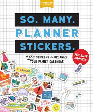 So. Many. Planner Stickers. for Busy Parents de Pipsticks(R)+Workman(R)