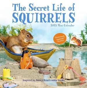 The Secret Life of Squirrels Mini Wall Calendar 2025 de Nancy Rose