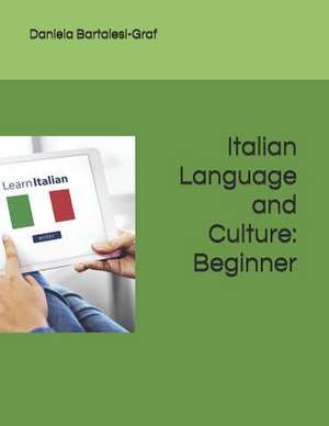 Italian Language and Culture de Daniela Bartalesi-Graf