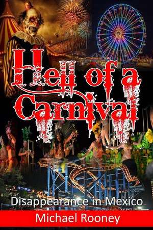 Hell of a Carnival de Michael Rooney