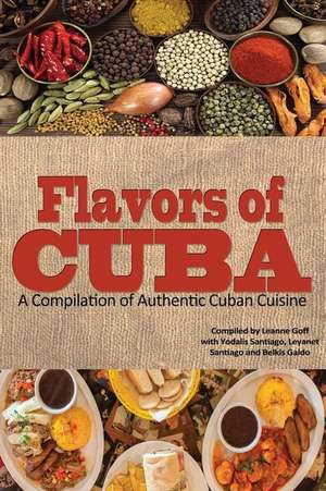 Flavors of Cuba de Leanne Goff