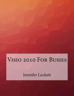 VISIO 2010 for Busies de Jennifer Luckett