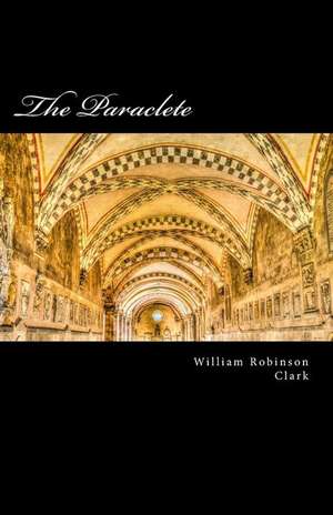 The Paraclete de William Robinson Clark