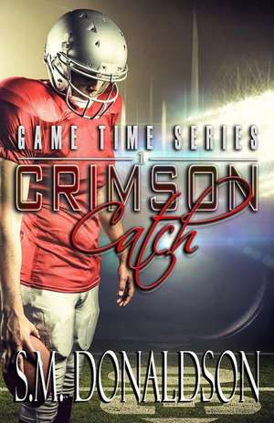 Crimson Catch de S. M. Donaldson