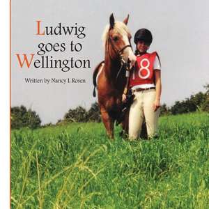 Ludwig Goes to Welington de Nancy L. Rosen