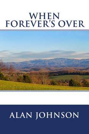When Forever's Over de Alan Johnson