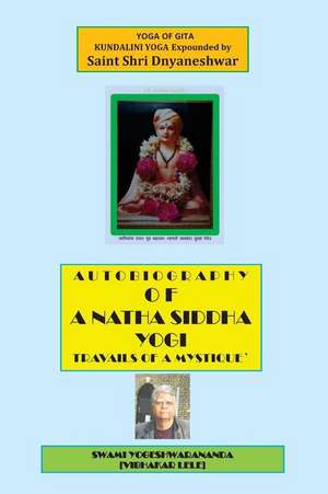 Autobiography of a Natha Siddha Yogi de MR Vibhakar Vitthal Lele