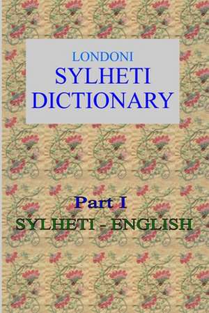 Londoni Sylheti Dictionary de Roger Gwynn