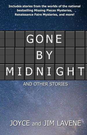 Gone by Midnight and Other Stories de Joyce Lavene