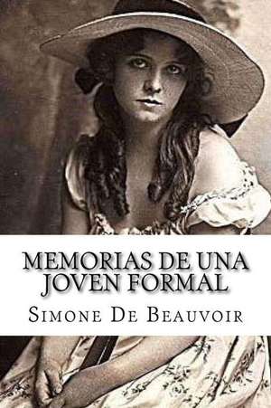 Memorias de Una Joven Formal de Simone de Beauvoir