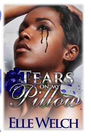 Tears on My Pillow de Elle Welch