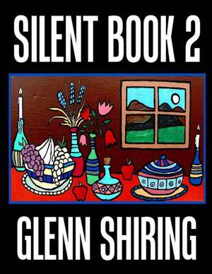 Silent Book 2 de Glenn Shiring