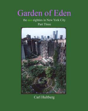 Garden of Eden (Part Three) de Carl Hultberg