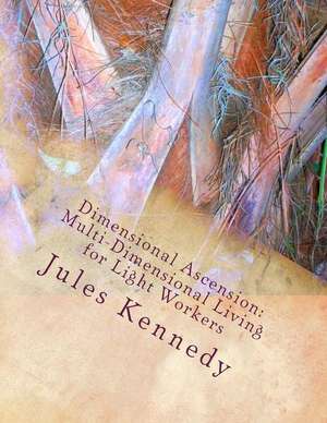 Dimensional Ascension de Jules Kennedy