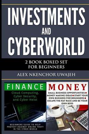 Investments and Cyberworld de Uwajeh, Alex Nkenchor