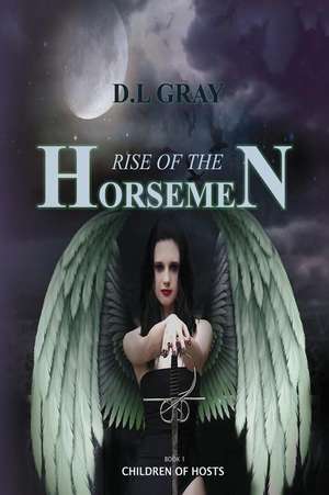 Rise of the Horsemen de D. L. Gray