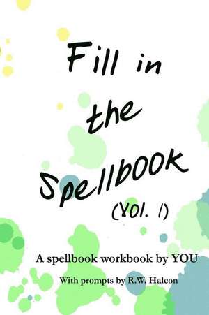 Fill in the Spellbook de R. W. Halcon