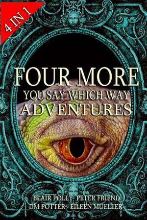 Four More You Say Which Way Adventures de DM Potter