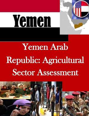 Yemen Arab Republic de U. S. Agency for International Develpment