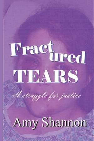 Fractured Tears de Amy Shannon