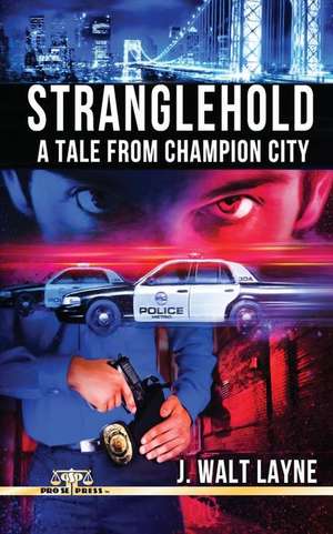 Stranglehold de J. Walt Layne