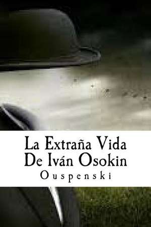 La Extrana Vida de Ivan Osokin de Ouspenski