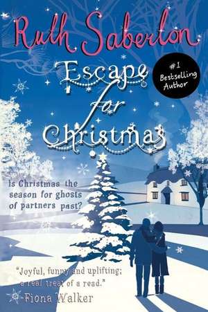 Escape for Christmas de Ruth Saberton