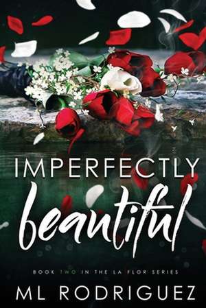 Imperfectly Beautiful de ML Rodriguez