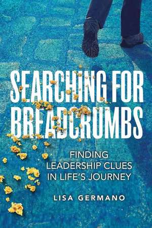 Searching for Breadcrumbs de Lisa Germano