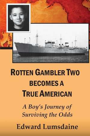 Rotten Gambler Two Becomes a True American de Edward Lumsdaine