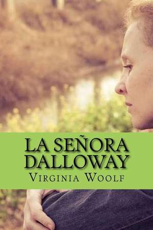 La Senora Dalloway de Virginia Woolf