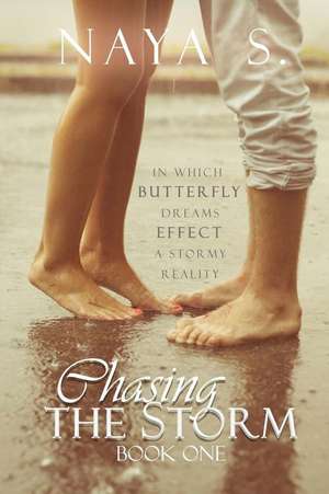 Chasing the Storm de Naya S