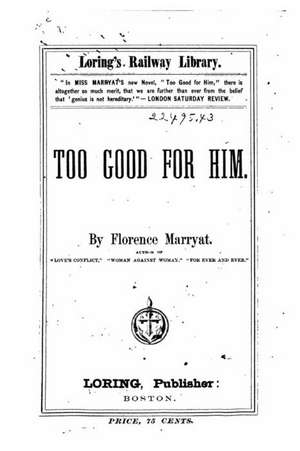 Too Good for Him de Florence Marryat