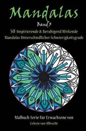 Mandalas de Celeste Von Albrecht