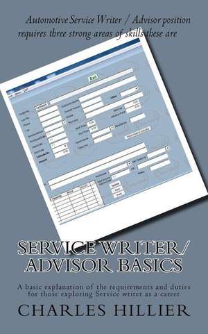 Service Writer/Advisor Basics de MR Charles P. Hillier