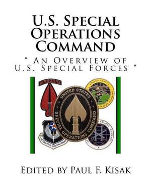 U.S. Special Operations Command de Edited by Paul F. Kisak