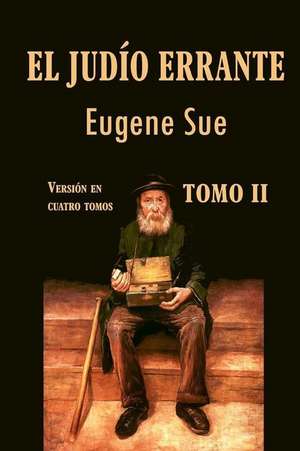 El Judio Errante (Tomo 2) de Eugene Sue